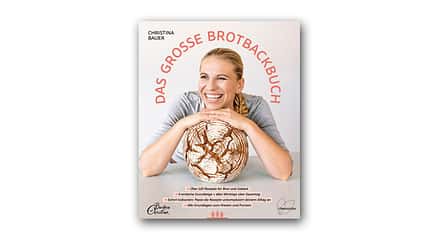 "Das große Brotbackbuch" von Christina Bauer "Das große Brotbackbuch" von Christina Bauer