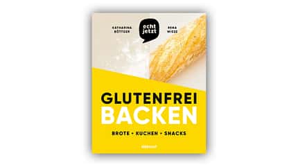 Buch: echt jetzt: Glutenfrei Backen Buch: echt jetzt: Glutenfrei Backen